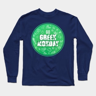 Go eat healthy - Green Monday Long Sleeve T-Shirt